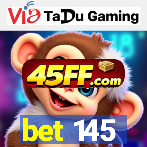 bet 145